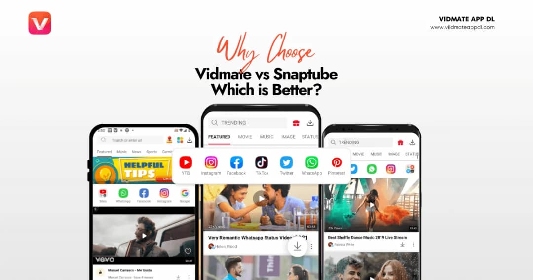 Vidmate vs. Snaptube
